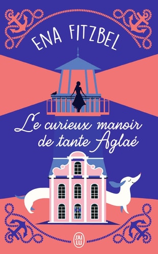 E CURIEUX MANOIR DE TANTE AGL, de Ena Fitzbel | portada del libro