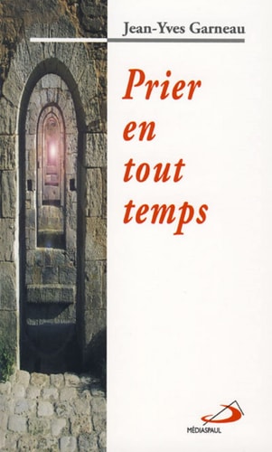 PRIER EN TOUT TEMPS, de Jean-Yves Garneau | portada del libro