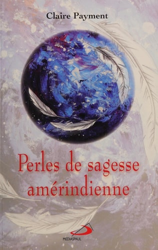 PERLES DE SAGESSE AMERINDIENNE, de Claire Payment | portada del libro