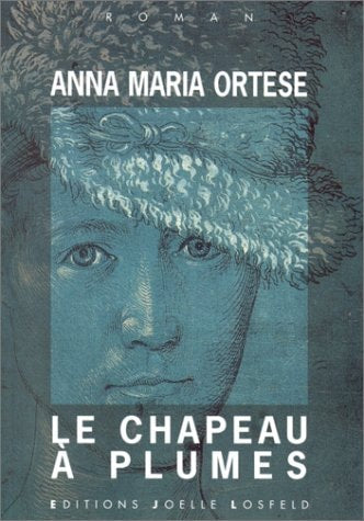 LE CHAPEAU A PLUMES, de Anna Maria Ortese | portada del libro