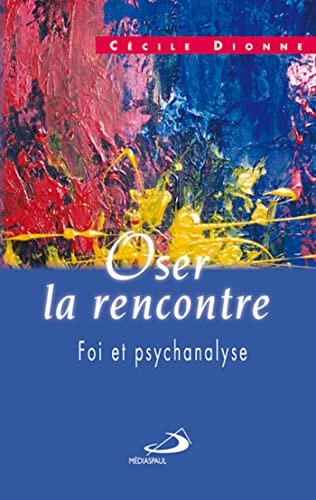 OSER LA RENCONTRE, de Cécile Dionne | portada del libro