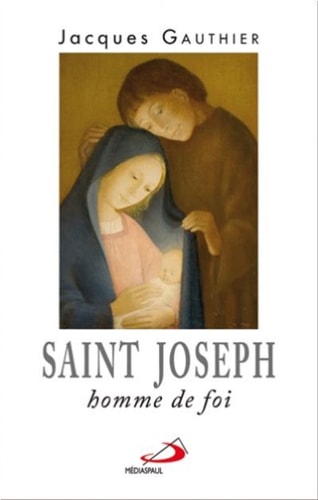 SAINT JOSEPH HOMME DE FOI, de Jacques Gauthier | portada del libro