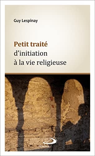 PETIT TRAITE D'INITIATION A LA VIE RELIGIEUSE, de Guy Lespinay | portada del libro