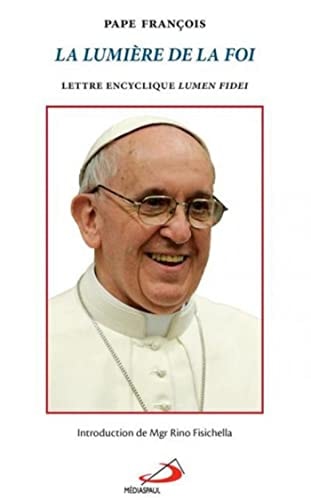 LUMIERE DE LA FOI LA, de Église catholique. Pape (2013-2025 : François) | portada del libro