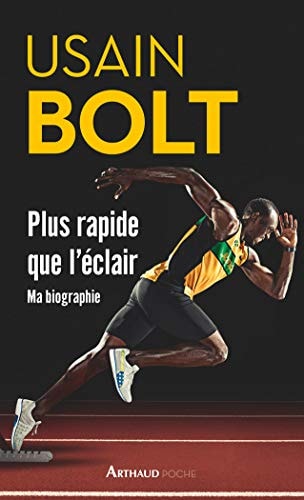 PLUS RAPIDE QUE L'ECLAIR MA BIOGRAPHIE, de Usain Bolt | portada del libro