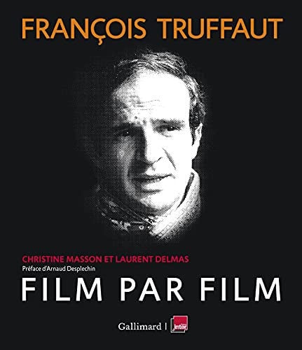 FRANCOIS TRUFFAUT FILM PAR FILM, de DELMAS#MASSON | portada del libro