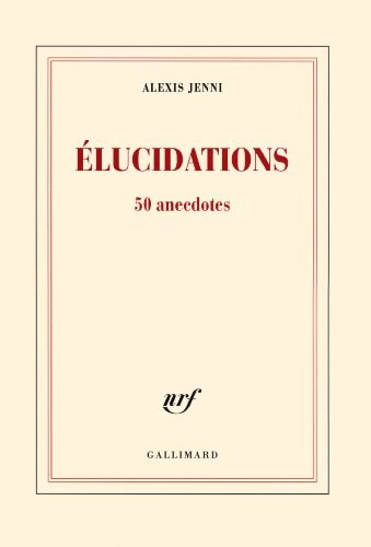 ELUCIDATIONS, de Alexis Jenni | portada del libro