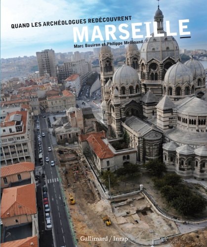 QUAND LES ARCHEOLOGUES REDECOUVRENT MARSEILLE, de Marc Bouiron | portada del libro