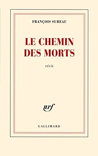 LE CHEMIN DES MORTS, de François Sureau | portada del libro