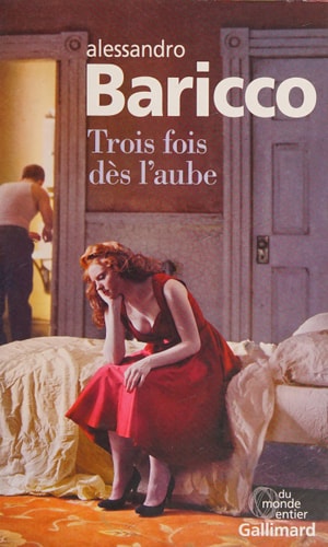 TROIS FOIS DES L'AUBE, de Alessandro Baricco | portada del libro