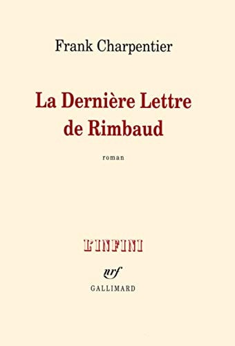 LA DERNIERE LETTRE DE RIMBAUD, de Frank Charpentier | portada del libro