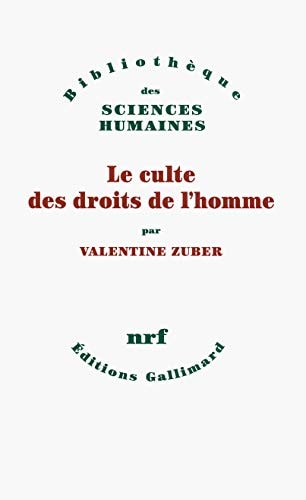 LE CULTE DES DROITS DE L'HOMME, de Valentine Zuber | portada del libro