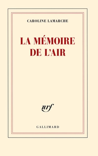 LA MEMOIRE DE L'AIR, de Caroline Lamarche | portada del libro