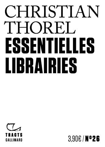 ESSENTIELLES LIBRAIRIES, de Christian Thorel | portada del libro