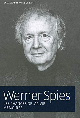 LES CHANCES DE MA VIE, de Werner Spies | portada del libro