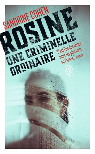 Rosine, une criminelle ordinaire, de Sandrine Cohen (Scénariste) | portada del libro
