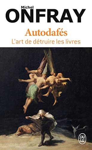 UTODAFES L ART DE DETRUIRE, de Michel Onfray | portada del libro