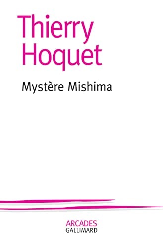 MYSTERE MISHIMA, de Thierry Hoquet | portada del libro
