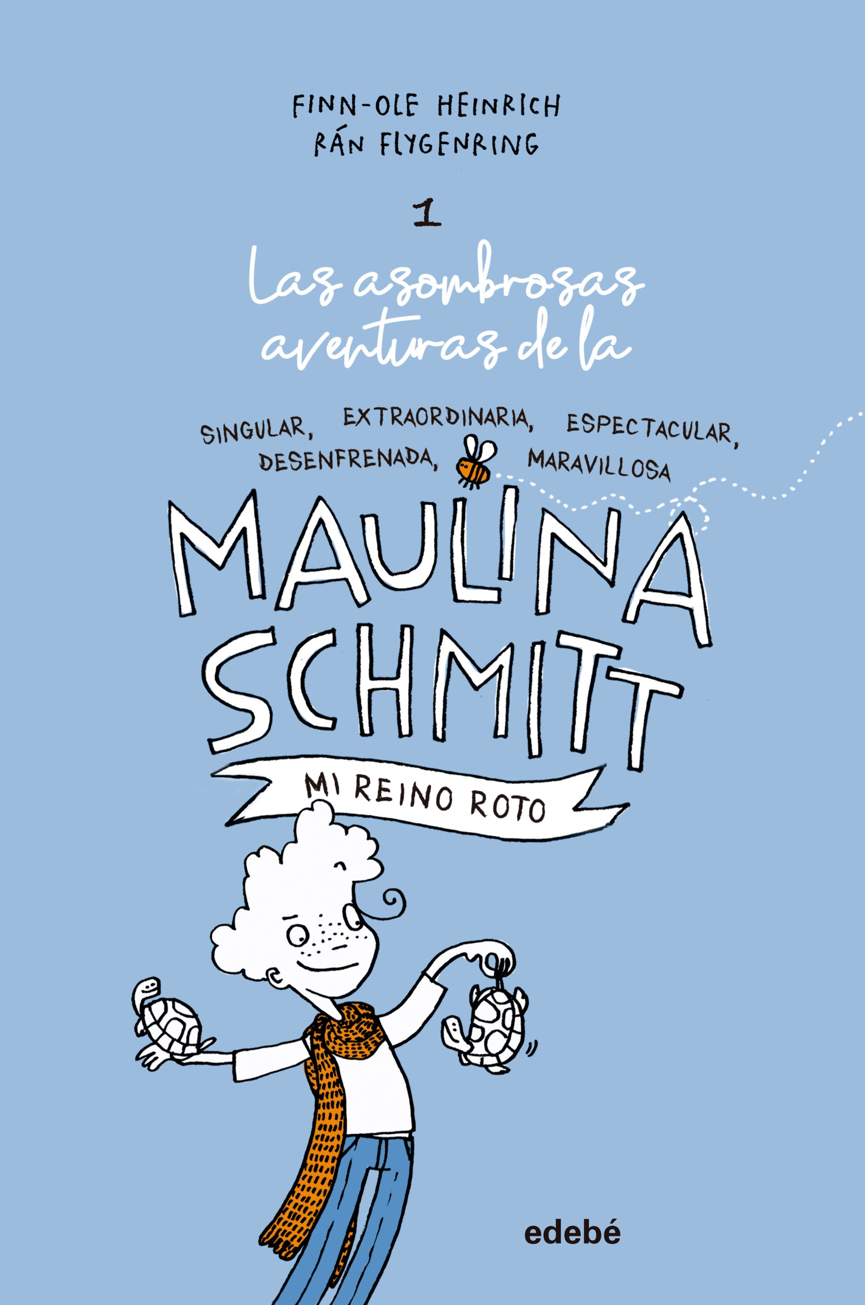 MI REINO ROTO (Las aventuras de Maulina SCHMITT 1), de Heinrich | portada del libro