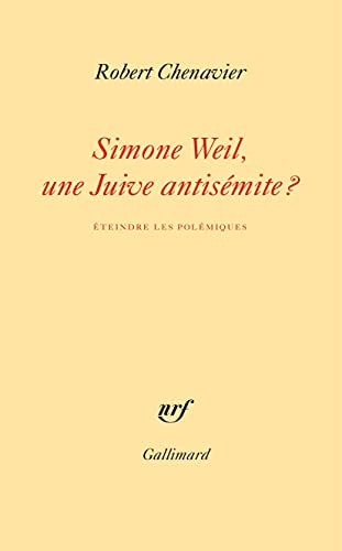 SIMONE WEIL UNE JUIVE ANTISEMITE ?, de Robert Chenavier | portada del libro