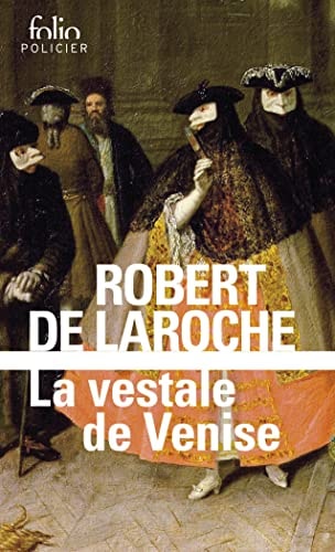 LA VESTALE DE VENISE, de Robert de Laroche | portada del libro