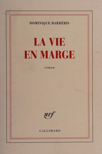 LA VIE EN MARGE, de Dominique Barbéris | portada del libro