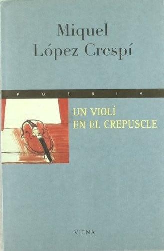 UN VIOLI EN EL CREPUSCIE, de LOPEZ CRESPI | portada del libro