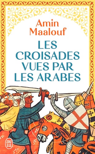 Les croisades vues par les arabes, de Amin Maalouf | portada del libro