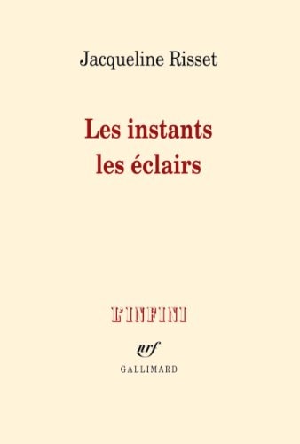 LES INSTANTS LES ECLAIRS, de Jacqueline Risset | portada del libro