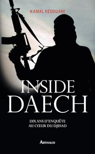 INSIDE DAECH DIX ANS D'ENQUETE AU COEUR DU DJIHAD, de Kamal Redouani | portada del libro