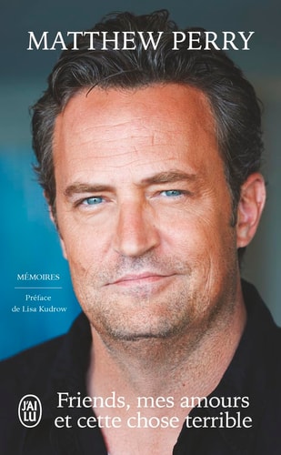 RIENDS, MES AMOURS ET CETT, de Matthew Perry | portada del libro