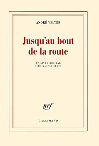 JUSQU'AU BOUT DE LA ROUTE, de André Velter | portada del libro