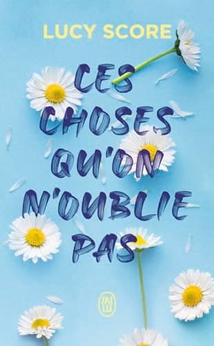 LES CHOSES QU'ON N'OUBLIE PAS, de Lucy Score | portada del libro