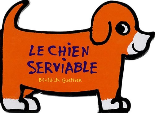 LE CHIEN SERVIABLE, de Bénédicte Guettier | portada del libro