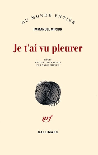 JE T'AI VU PLEURER, de Immanuel Mifsud | portada del libro