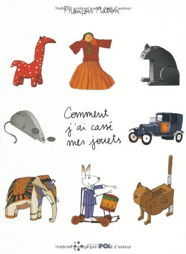 COMMENT J'AI CASSE MES JOUETS, de François Matton | portada del libro
