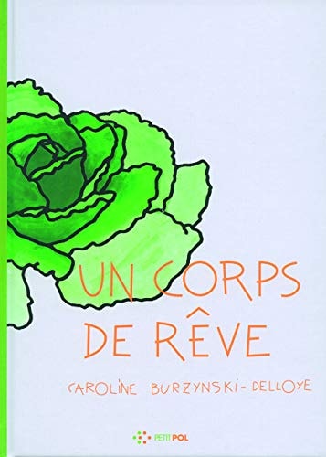 UN CORPS DE REVE, de Caroline Burzynski-Delloye | portada del libro