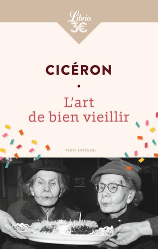 ART DE BIEN VIEILLIR, de Cicéron | portada del libro
