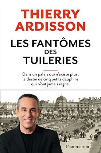 ES FANTOMES DES TUILERIES, de ARDISSON THIERRY | portada del libro