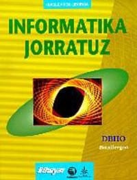 Batxilergoa 1 - Informatika jorratuz 1, de Elhuyar | portada del libro