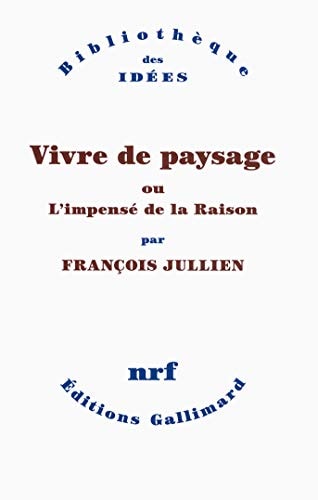 VIVRE DE PAYSAGE, de François Jullien | portada del libro