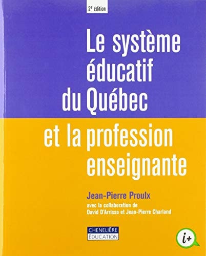 LE SYSTEME EDUCATIF DU QUEBEC ET LA PROFESSION ENSEIGNANTE, de David D'Arrisso | portada del libro