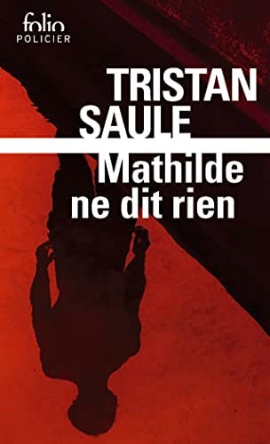 MATHILDE NE DIT RIEN, de Tristan Saule | portada del libro