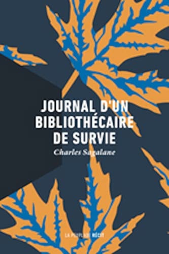 JOURNAL D'UN BIBLIOTHECAIRE DE SURVIE, de Charles Sagalane | portada del libro