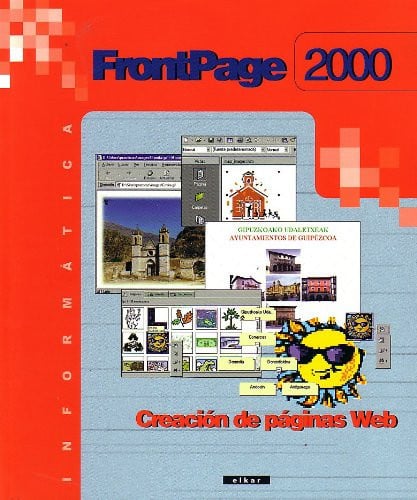 INFORMATICA, FRONTPAGE 2000, ESO / BACHILLERATO, 2 CICLO, de BATZUEN ARTEAN | portada del libro