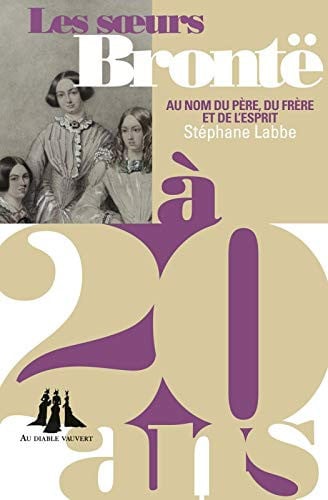 LES SOEURS BRONTE A 20 ANS, de LABBE STEPHANE | portada del libro