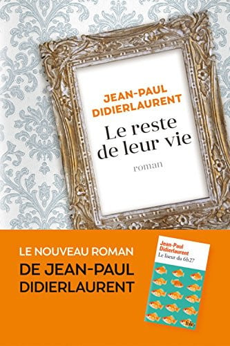 LE RESTE DE LEUR VIE, de DIDIERLAURENT J | portada del libro