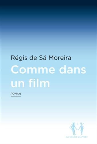 COMME DANS UN FILM, de DE SA MOREIRA R | portada del libro