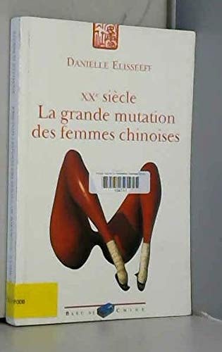 VINGTIEME SIECLE LA GRANDE MUTATION DES FEMMES CHINOISES, de Danielle Elisseeff | portada del libro