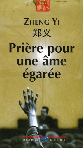 PRIERE POUR UNE AME EGAREE, de Yi Zheng | portada del libro